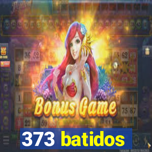 373 batidos